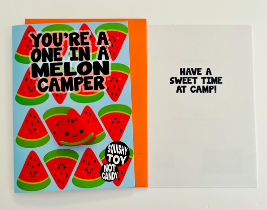 You're A One In A Melon Camper (w/ mini watermelon squishy)